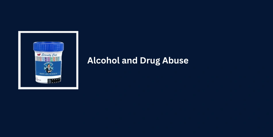 Alcohol and Drug Abuse