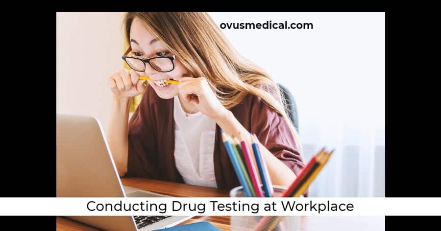 ovus medical Conducting Drug Testing Programs at Workplace