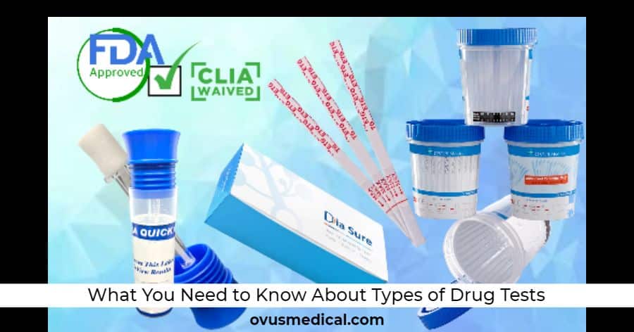 ovus medical Everything You Need to Know About Types of Drug Tests