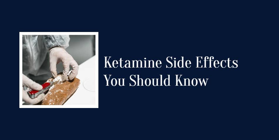 Ketamine Side Effects