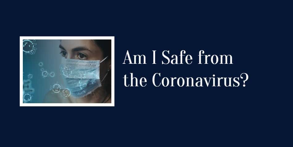 Safe from the Coronavirus