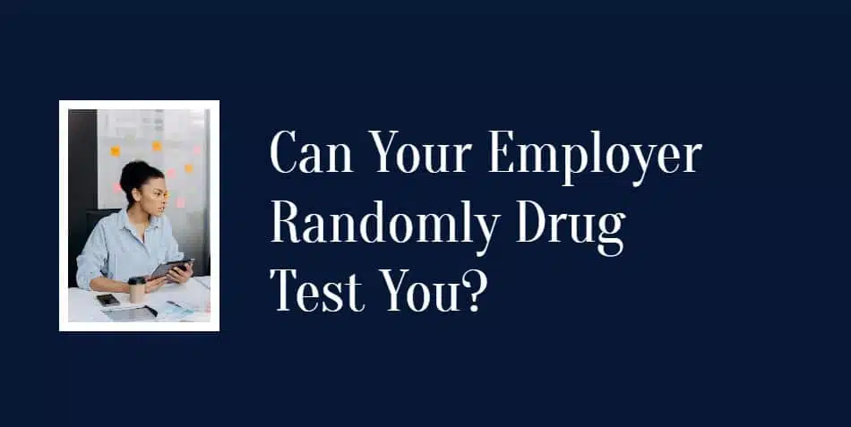 ovus medical Can Your Employer Randomly Drug Test You_
