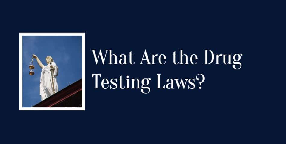 ovus medical What Are the Drug Testing Laws_