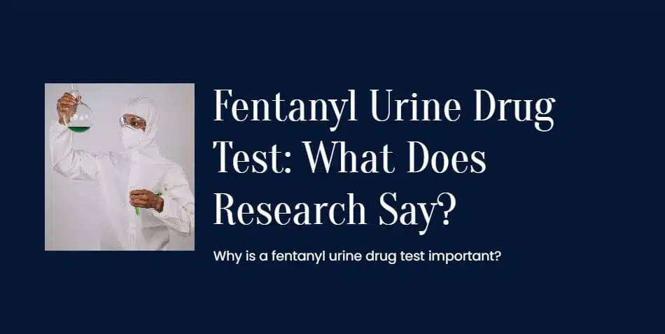 Ovus Medical Why is a fentanyl urine drug test important_