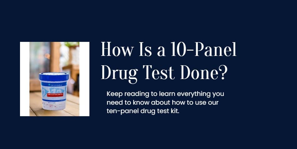 How Is a 10-Panel Drug Test Done?