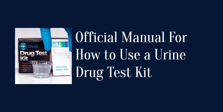 Ovus Medical Official Manual For How to Use a Urine Drug Test Kit