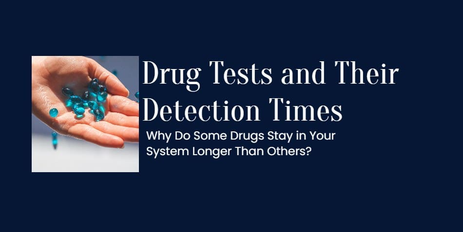 OVUS MEDICAL Drug Tests and Their Detection Times