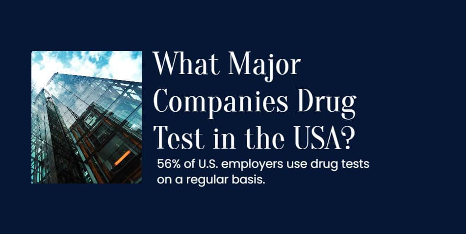 What Major Companies Drug Test in the USA?