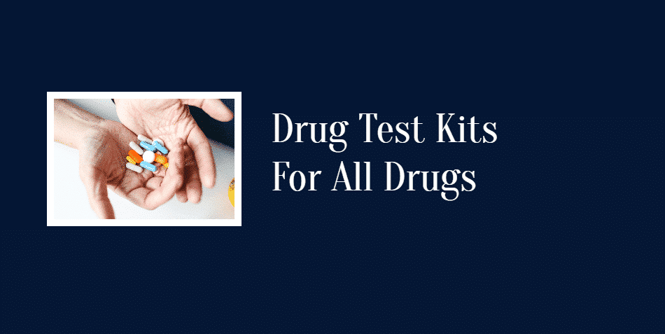 Drug Test Kits For All Drugs