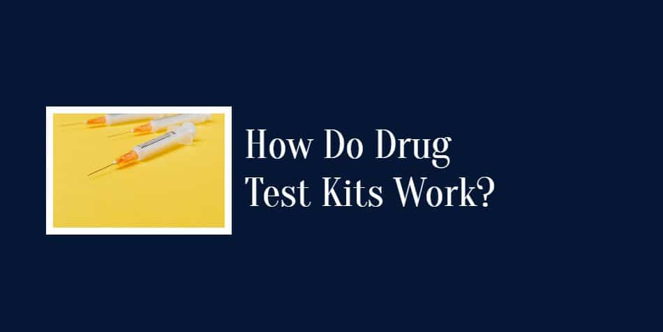 How Do Drug Test Kits Work?