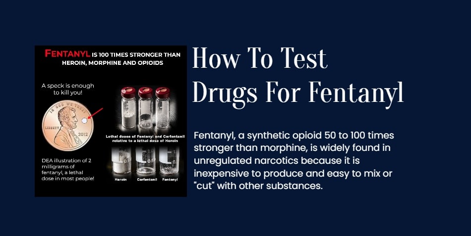 How To Test Drugs For Fentanyl
