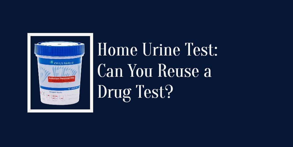 Home Urine Test: Can You Reuse a Drug Test?