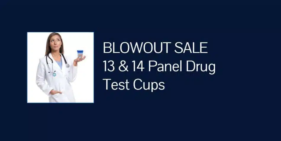 BLOWOUT SALE 13 & 14 Panel Drug test Cups