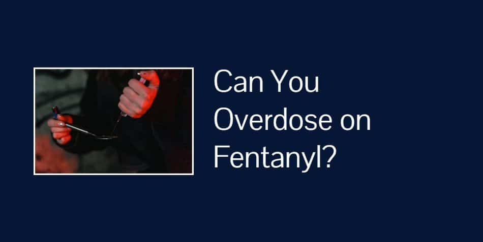 Overdose on Fentanyl