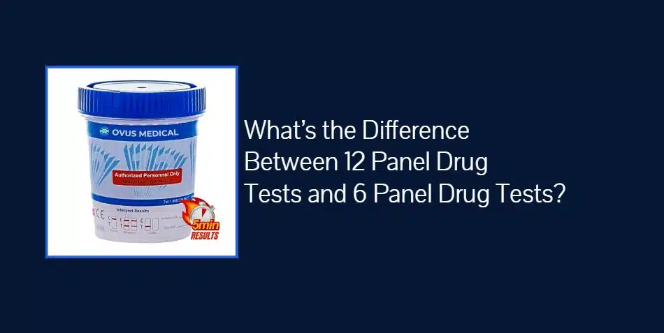 What’s the Difference Between 12 Panel Drug Tests and 6 Panel Drug Tests?
