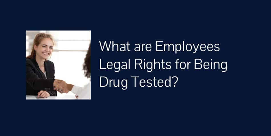 legal rights of employees being drug tested