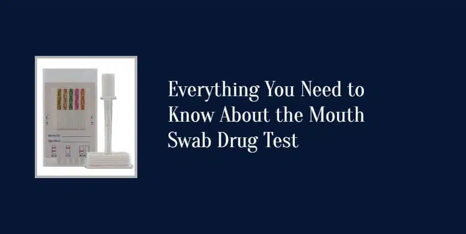 What I Need To Know About The Mouth Swab Drug Test - Ovusmedical.com