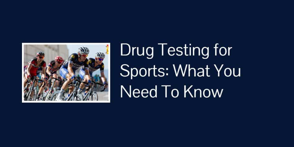 Drug Testing for Sports: What You Need To Know