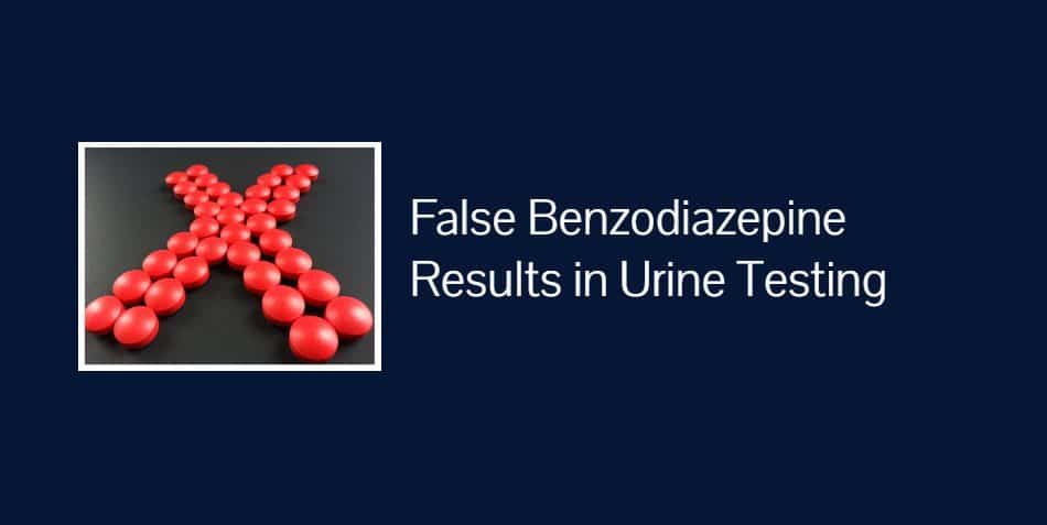 False Benzodiazepine Results in Urine Testing
