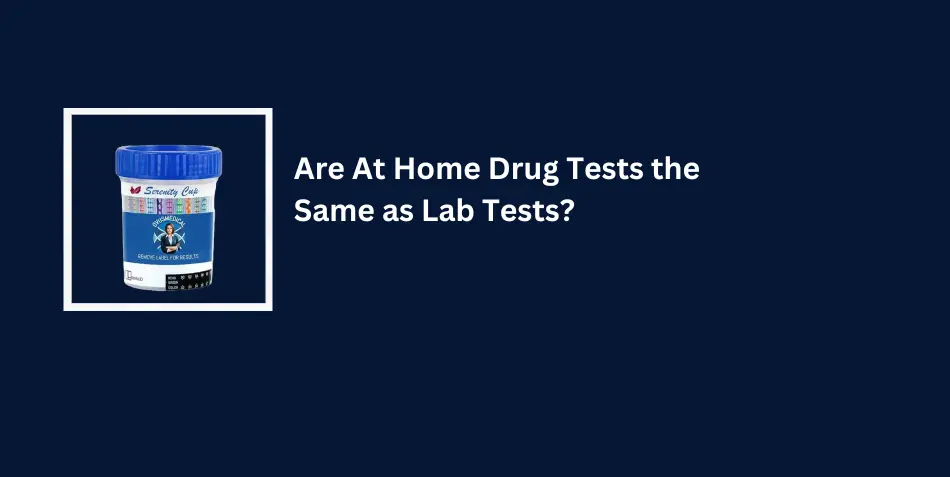 Are At Home Drug Tests the Same as Lab Tests ovusmedical